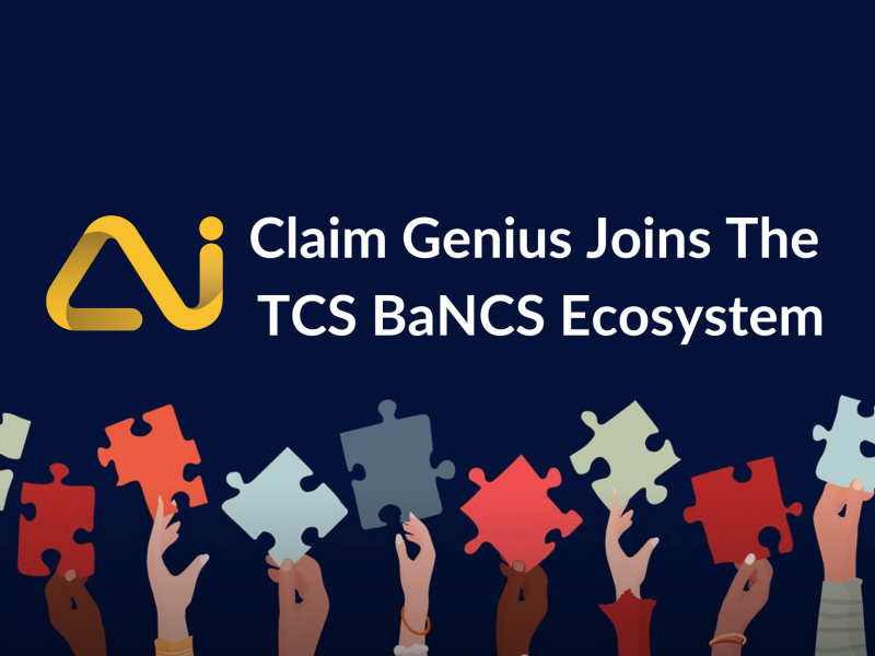 Claim Genius is a part of TCS BaNCS Ecosystem