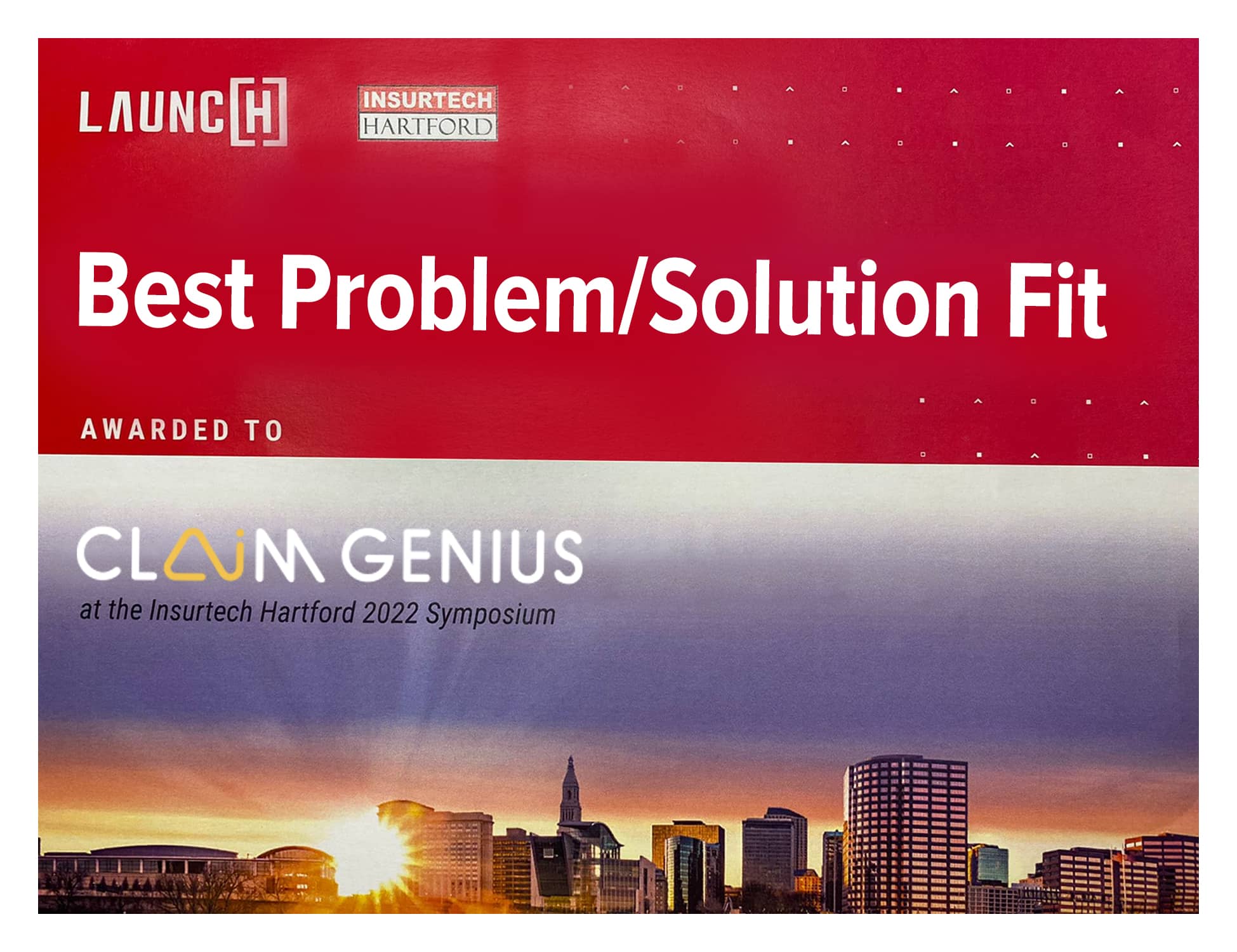 Best Problem Solution Fit Certificate for Claim Genius - Claim Genius at InsurTech Hartford