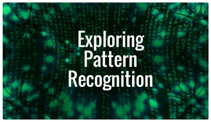 Exploring Pattern Recognition