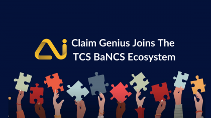 Claim Genius is a part of TCS BaNCS Ecosystem